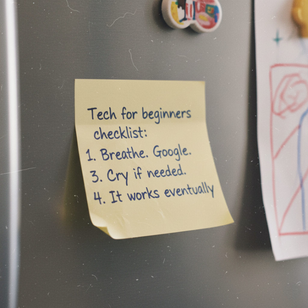Crumpled "Tech for Beginners" checklist on a sticky note.